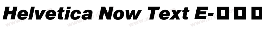 Helvetica Now Text E字体转换